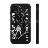 Not All That Fly (black) - Case Mate Tough Phone Cases