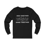 Ride Together Shine Together - Unisex Long sleeve Tee