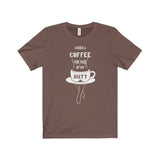 Coffee the size of my ... Unisex Tee