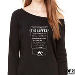 Can't Stop Drinking the Coffee Wide neck Sweatshirt