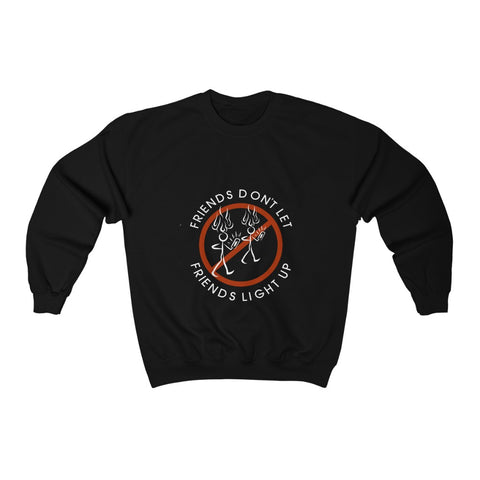 Friends Don't Let Friends Light Up (Ver 2.0) Unisex Heavy Blend™ Crewneck Sweatshirt