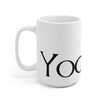 Yoga (Every Dam Day)  - White Ceramic Mug